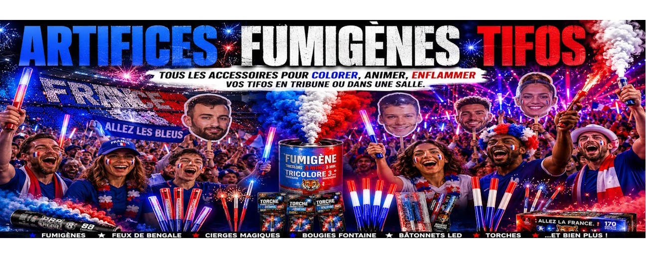Artifices, fumigènes, tifos pour supporter France